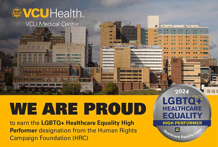 v.c.u. health and v.c.u. medical center are proud to earn the l.g.b.t.q. plus health care equality high performer designation from the human rights campaign foundation for 2024